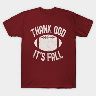 Thank God it's Fall T-Shirt